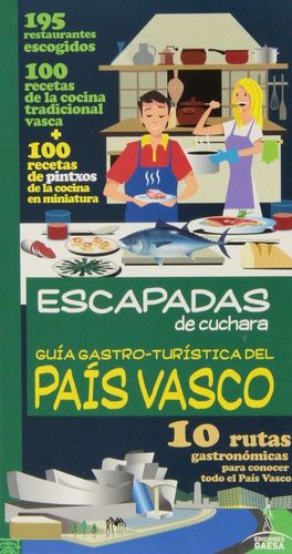 ESCAPADAS DE CUCHARA PAIS VASCO *