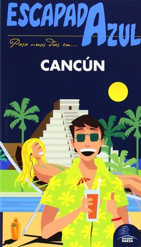 CANCÚN ESCAPADA AZUL *