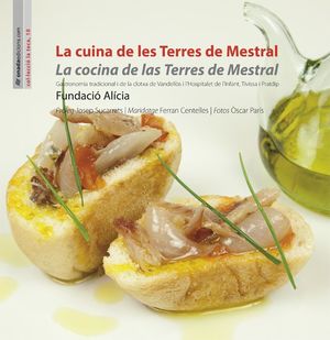 LA CUINA DE LES TERRES DE MESTRAL / LA COCINA DE LAS TERRES DE MESTRAL *