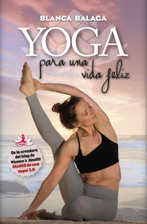 YOGA PARA UNA VIDA FELIZ *