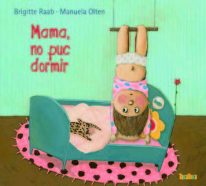 MAMA, NO PUC DORMIR *