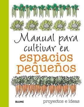 MANUAL PARA CULTIVAR EN ESPACIOS PEQUEÑOS