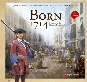 BORN 1714. MEMÒRIA DE BARCELONA *