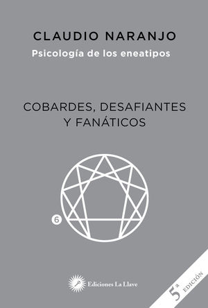 COBARDES, DESAFIANTES Y FANÁTICOS  *