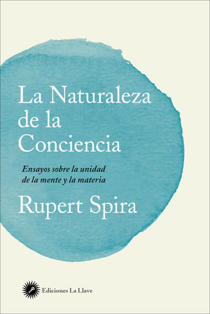 LA NATURALEZA DE LA CONCIENCIA *