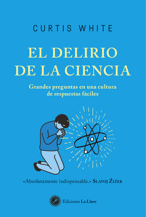 EL DELIRIO DE LA CIENCIA *