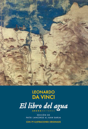 LEONARDO DA VINCI. EL LIBRO DEL AGUA *