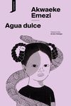 AGUA DULCE *