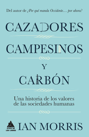 CAZADORES, CAMPESINOS Y CARBÓN *