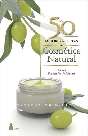 LAS 50 MEJORES RECETAS DE COSMÉTICA NATURAL *