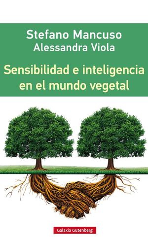 SENSIBILIDAD E INTELIGENCIA EN EL MUNDO VEGETAL *