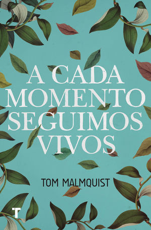 A CADA MOMENTO SEGUIMOS VIVOS *