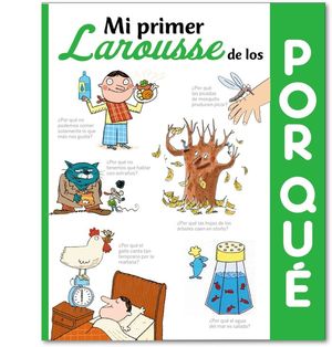 MI PRIMER LAROUSSE DE LOS ¿POR QUÉ? *