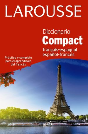 DICCIONARIO COMPACT ESPAÑOL-FRANCÉS / FRANÇAIS-ESPAGNOL *