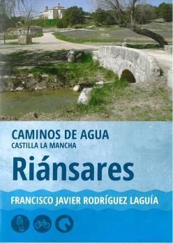 RIÁNSARES. CAMINOS DE AGUA CASTILLA LA MANCHA *