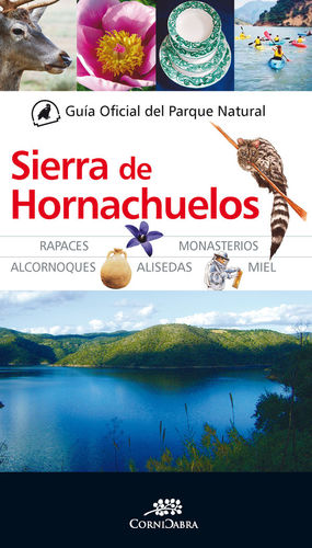 GUÍA OFICIAL DEL PARQUE NAURAL SIERRA DE HORNACHUELOS *