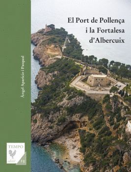 EL PORT DE POLLENÇA I LA FORTALESA D'ALBERCUIX