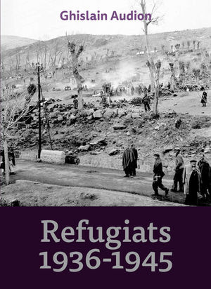 REFUGIATS, 1936-1945  *