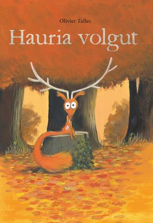 HAURIA VOLGUT *