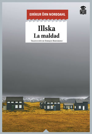 ILLSKA, LA MALDAD  *