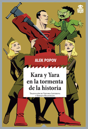 KARA Y YARA EN LA TORMENTA DE LA HISTORIA *