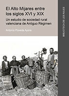 EL ALTO MIJARES ENTRE LOS SIGLOS XVI Y XIX *