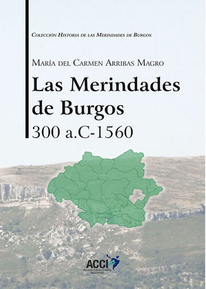 LAS MERINDADES DE BURGOS SIGLO III A.C.-1560 *