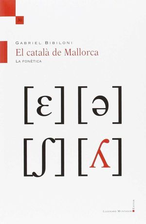 EL CATALÀ DE MALLORCA. LA FONÈTICA *