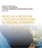 APOYO EN LA RECEPCIÓN Y ACOGIDA EN INSTITUCIONES DE PERSONAS DEPENDIENTES *