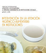 INTERVENCIÓN EN LA ATENCIÓN HIGIÉNICO-ALIMENTARIA EN INSTITUCIONES *