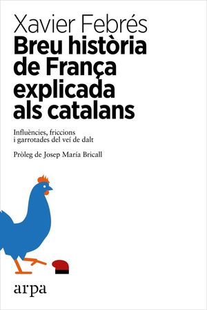 BREU HISTÒRIA DE FRANÇA EXPLICADA ALS CATALANS *