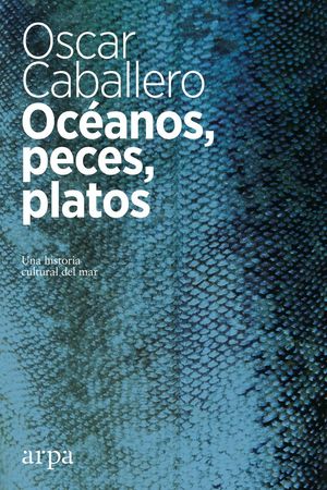 OCANOS, PECES, PLATOS *