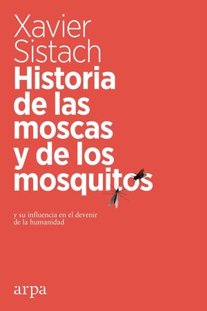 HISTORIA DE LAS MOSCAS Y DE LOS MOSQUITOS *