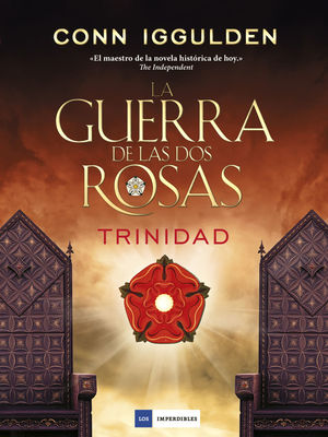 LA GUERRA DE LAS DOS ROSAS - TRINIDAD *