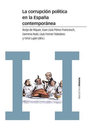 LA CORRUPCIÓN POLÍTICA EN LA ESPAÑA CONTEMPORÁNEA *