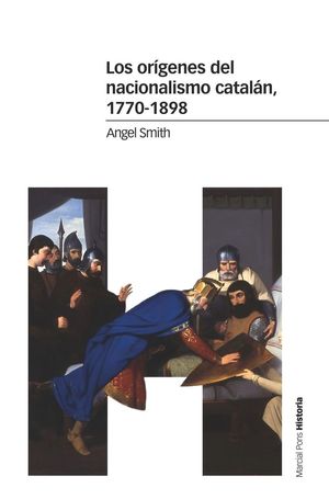 LOS ORÍGENES DEL NACIONALISMO CATALÁN, 1770-1898 *