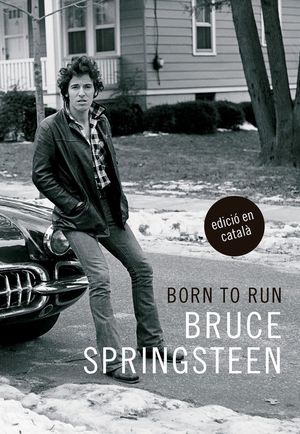 BORN TO RUN *