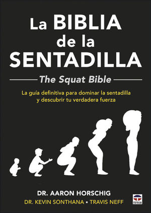 LA BIBLIA DE LA SENTADILLA  - THE SQUAT BIBLE - *