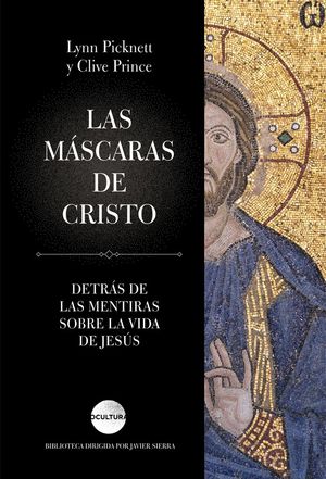 LAS MÁSCARAS DE  CRISTO *