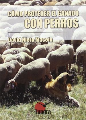 COMO PROTEGER EL GANADO CON PERROS *