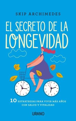 EL SECRETO DE LA LONGEVIDAD *