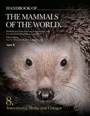 HANDBOOK OF THE MAMMALS OF THE WORLD - VOLUME 8 *