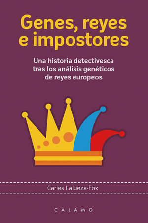 GENES, REYES E IMPOSTORES *