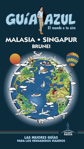 MALASIA, SINGAPUR Y BRUNEI (GUIA AZUL) *