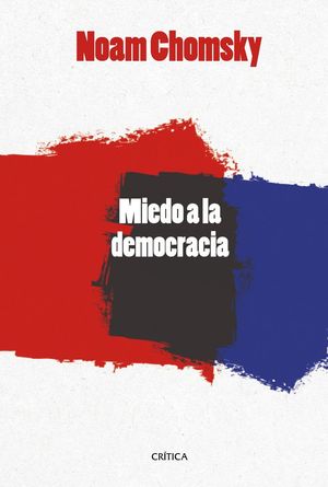 EL MIEDO A LA DEMOCRACIA *