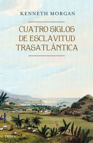 CUATRO SIGLOS DE ESCLAVITUD TRASATLÁNTICA *