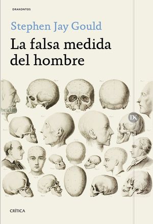 LA FALSA MEDIDA DEL HOMBRE *