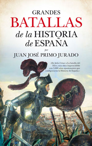 GRANDES BATALLAS DE LA HISTORIA DE ESPAÑA *