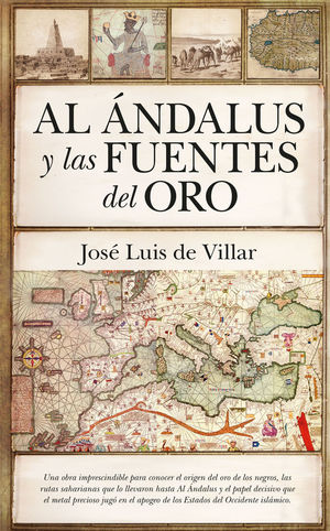 AL ÁNDALUS Y LAS FUENTES DEL ORO  *