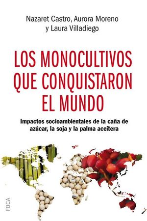 LOS MONOCULTIVOS QUE CONQUISTARON EL MUNDO *